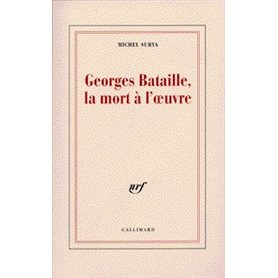 Georges Bataille, la mort à l'oeuvre