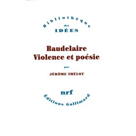 Baudelaire, violence et poésie