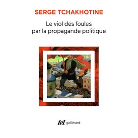 Le viol des foules par la propagande politique