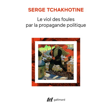 Le viol des foules par la propagande politique