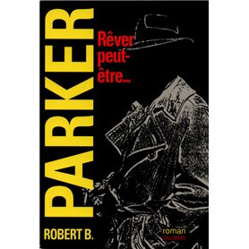 Rêver peut-être...