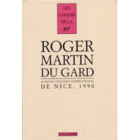Actes du Colloque international Roger Martin du Gard
