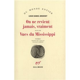 On ne revient jamais, vraiment / Vues du Mississippi