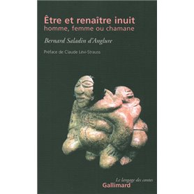 Être et renaître inuit, homme, femme ou chamane