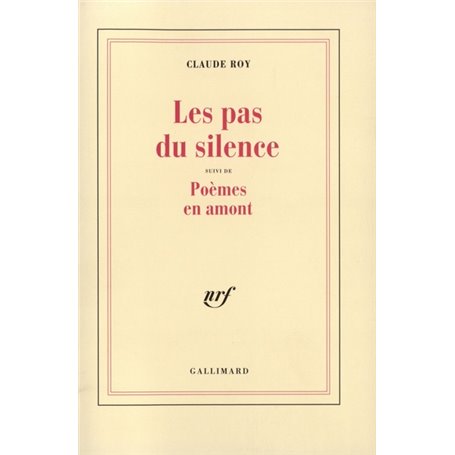 Les Pas du silence / Poèmes en amont