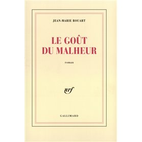 Le goût du malheur