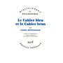 Le Cahier bleu et le Cahier brun