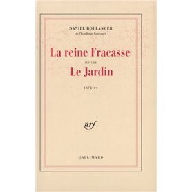 La Reine Fracasse / Le Jardin