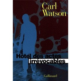Hôtel des actes irrévocables