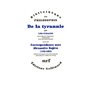 De la tyrannie / "Tyrannie et sagesse" d'Alexandre Kojève /"Mise au point" de Leo Strauss /Correspondance Leo Strauss - Alexandr