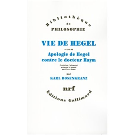 Vie de Hegel/Apologie de Hegel contre le Docteur Haym