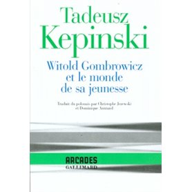 Witold Gombrowicz et le monde de sa jeunesse