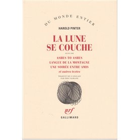 La Lune se couche / Ashes to Ashes /Langue de la montagne /Une Soirée entre amis et autres textes