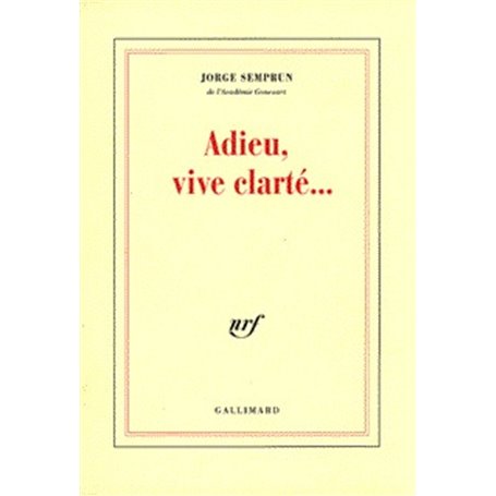 Adieu, vive clarté...