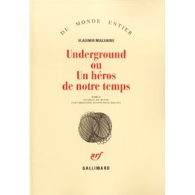 Underground ou Un héros de notre temps