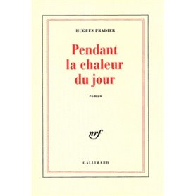 Pendant la chaleur du jour