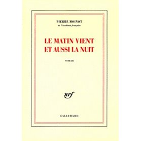 Le Matin vient et aussi la nuit