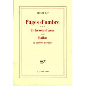 Pages d'ombre/Un besoin d'azur/Haïku et autres poèmes