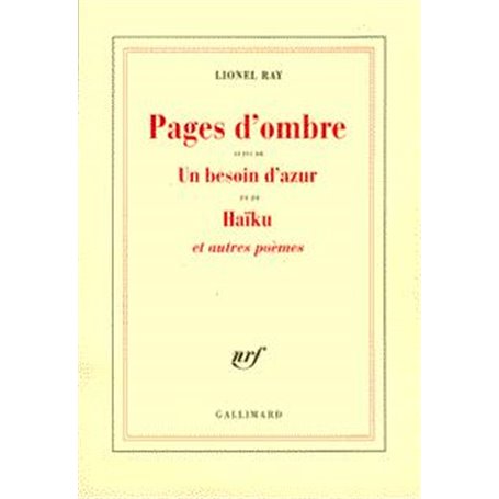 Pages d'ombre/Un besoin d'azur/Haïku et autres poèmes