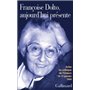 Françoise Dolto, aujourd'hui présente