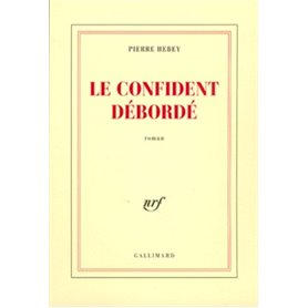 Le Confident débordé