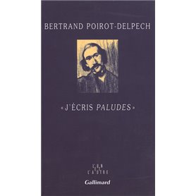 J'écris Paludes""