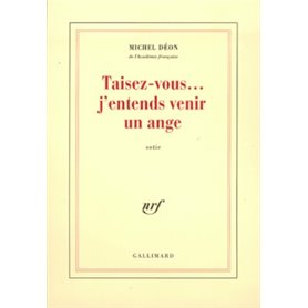 Taisez-vous... j'entends venir un ange