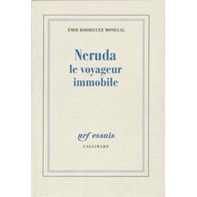 Neruda, le voyageur immobile