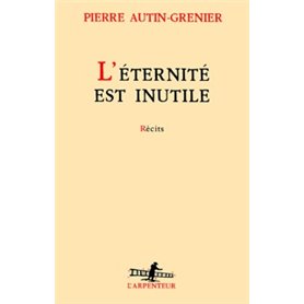 L'Éternité est inutile