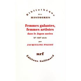 Femmes galantes, femmes artistes dans le Japon ancien