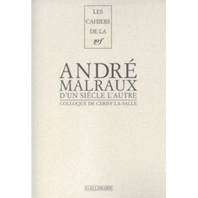 D'un siècle l'autre, André Malraux