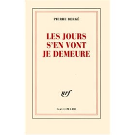 Les jours s'en vont je demeure