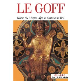 Héros du Moyen Âge, le Saint et le Roi