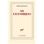 Six excentriques