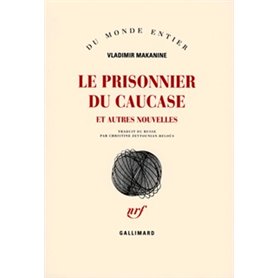 Le prisonnier du Caucase et autres nouvelles