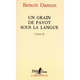 Un grain de pavot sous la langue