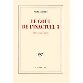 Le Goût de l'inactuel 3