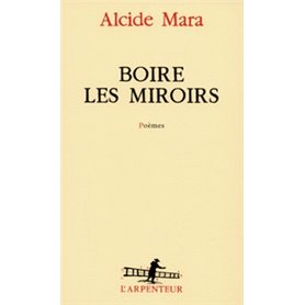 Boire les miroirs