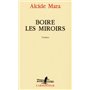 Boire les miroirs