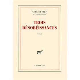Trois désobéissances