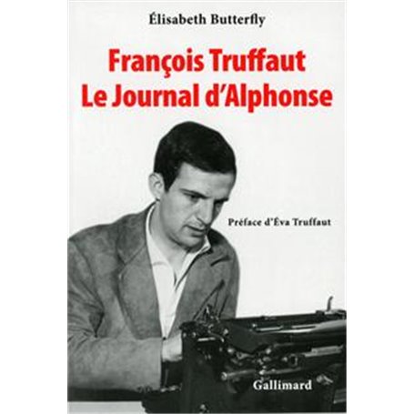 François Truffaut. Le Journal d'Alphonse