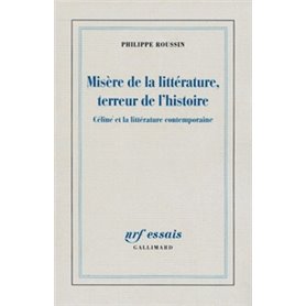 Misère de la littérature, terreur de l'histoire