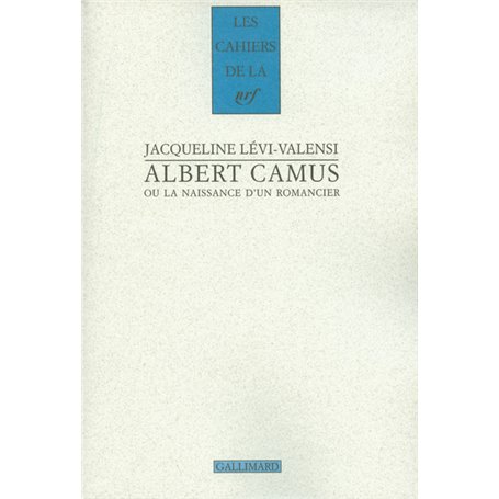 Albert Camus ou La naissance d'un romancier