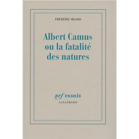 Albert Camus ou La fatalité des natures