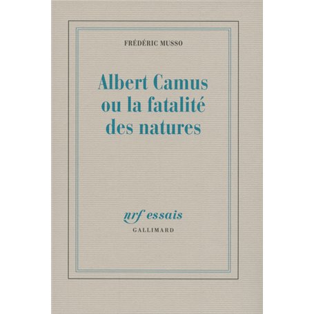 Albert Camus ou La fatalité des natures