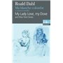 Ma blanche colombe et autres nouvelles/My Lady Love, my Dove and Other Short Stories