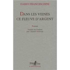 Dans les veines ce fleuve d'argent