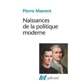 Naissances de la politique moderne