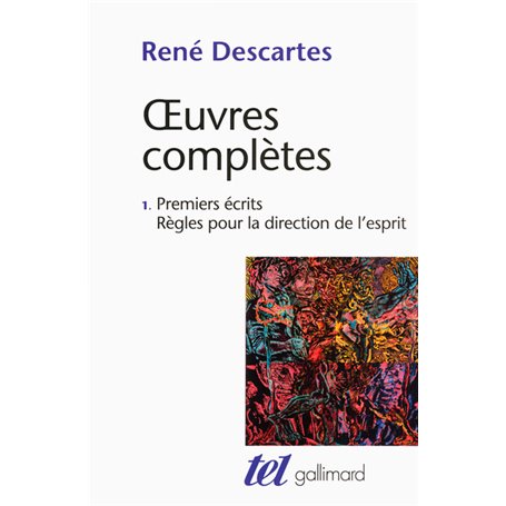 Premiers écrits - Règles pour la direction de l'esprit