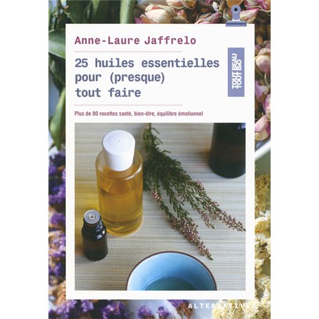 25 huiles essentielles pour (presque) tout faire